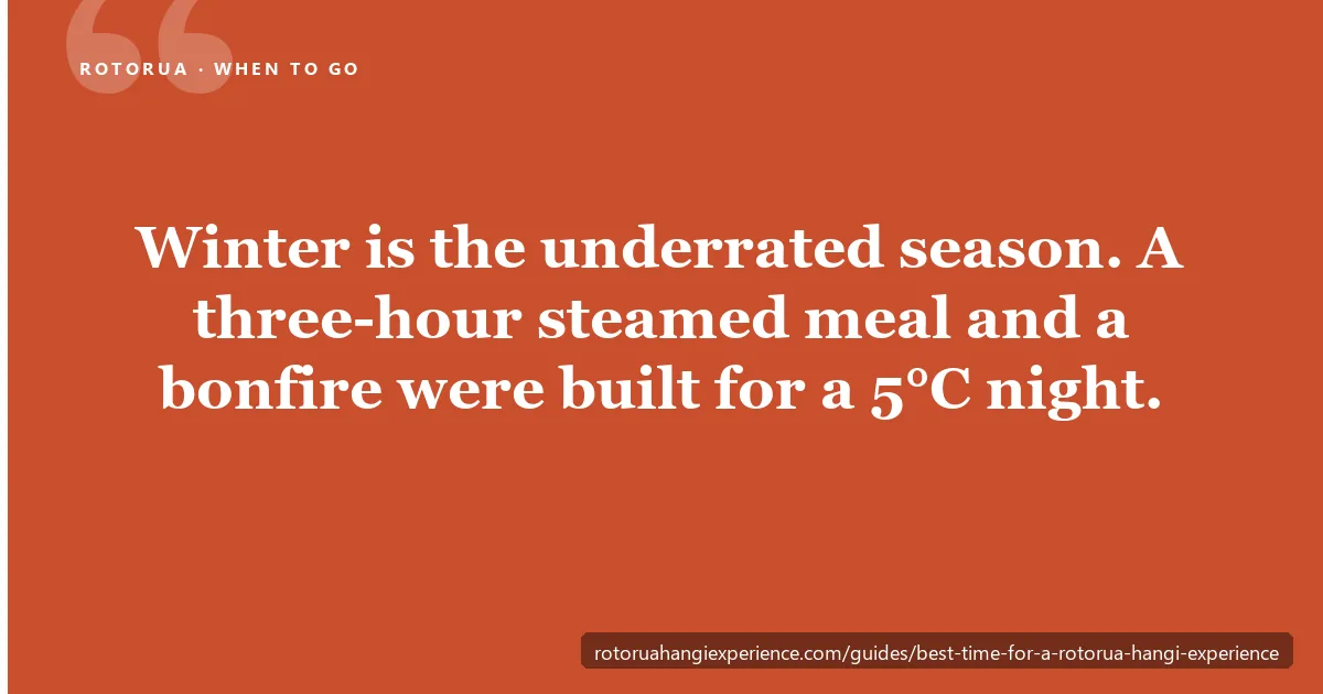 Winter is the underrated season for a Rotorua hāngī — a three-hour steamed meal and a bonfire suit a 5°C night