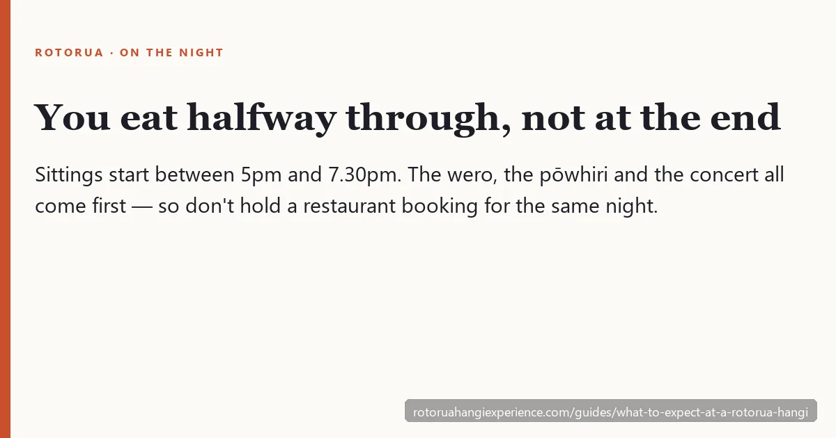 You eat halfway through a Rotorua hāngī evening, not at the end — sittings start between 5pm and 7.30pm
